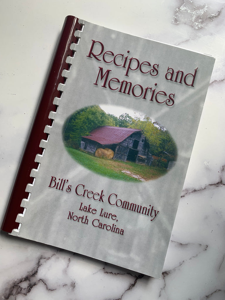 Recipes and Memories Bill's Creek Community