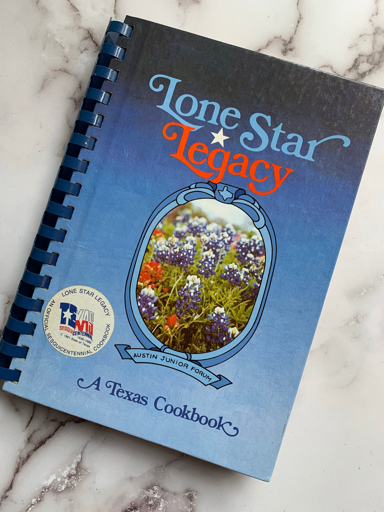 Lone Star Legacy a Texas Cookbook
