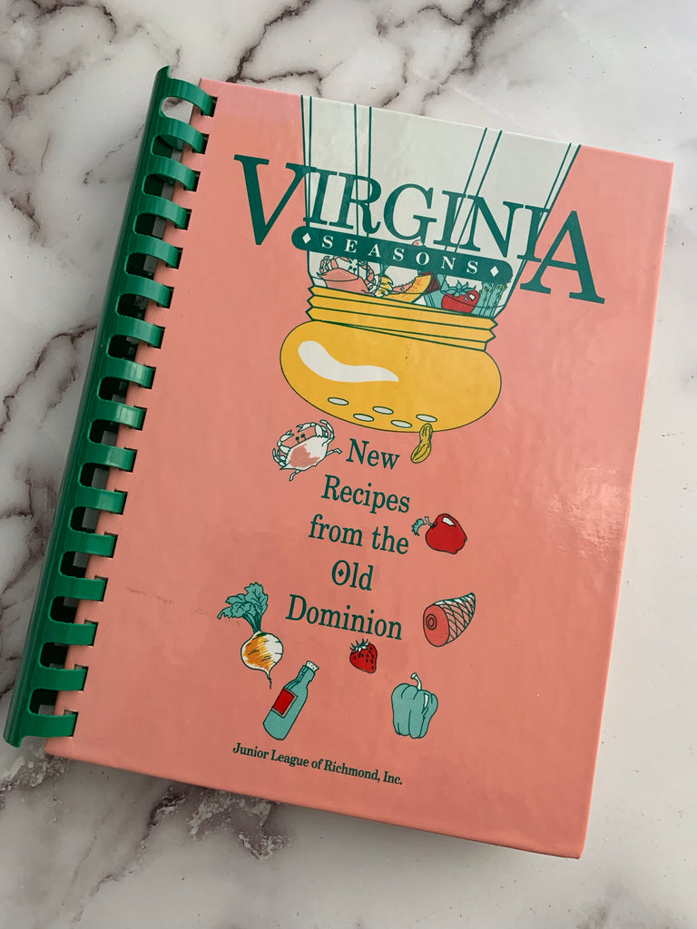 Virginia Seasons: New Recipes from the Old Dominion