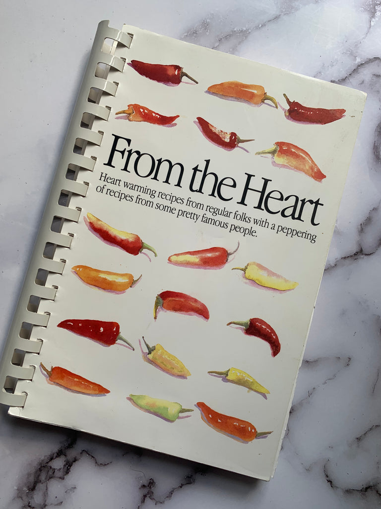 From the Heart: Heart warming recipes from regular folks with a peppering of recipes from some pretty famous people.