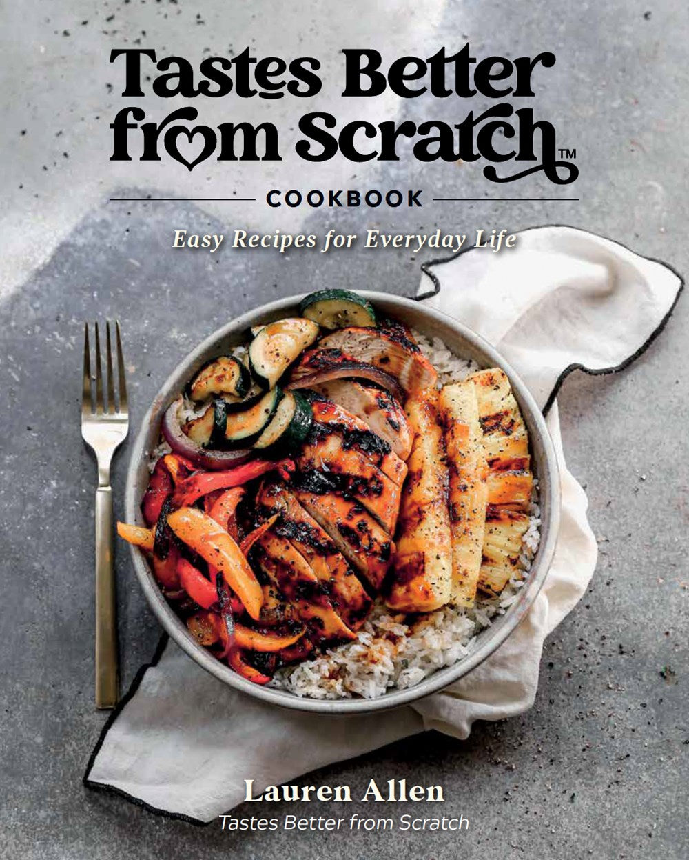 Buy Tastes Better From Scratch Cookbook by Lauren Allen Buy Tastes Better From Scratch Cookbook by Lauren Allen