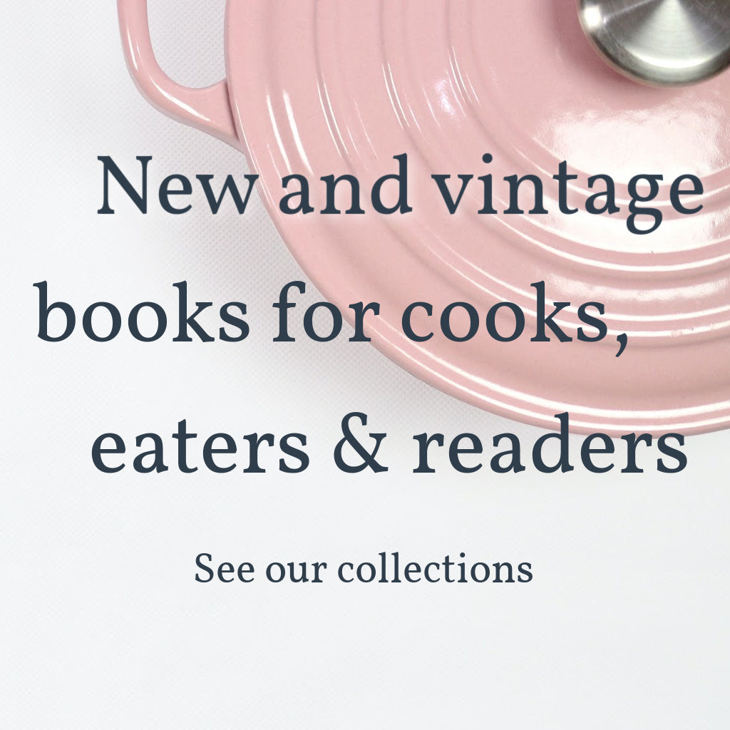 New and vintage books for cooks, eaters, and readers.  Click to see our collections