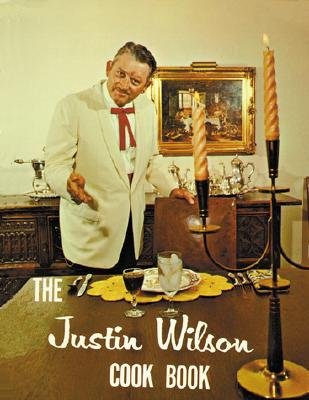 The Justin Wilson Cookbook