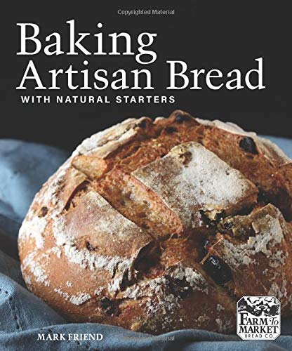 Baking Artisan Bread with Natural Starters