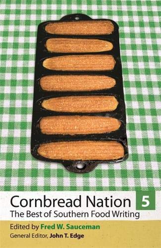 Cornbread Nation 5: The Best of Southern Food Writing (Cornbread Nation Ser.)