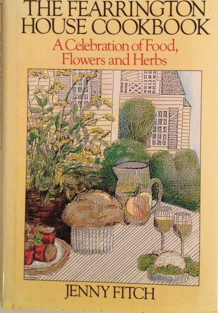 Fearrington House Cookbook, a Celebration of Food, Flowers and Herbs