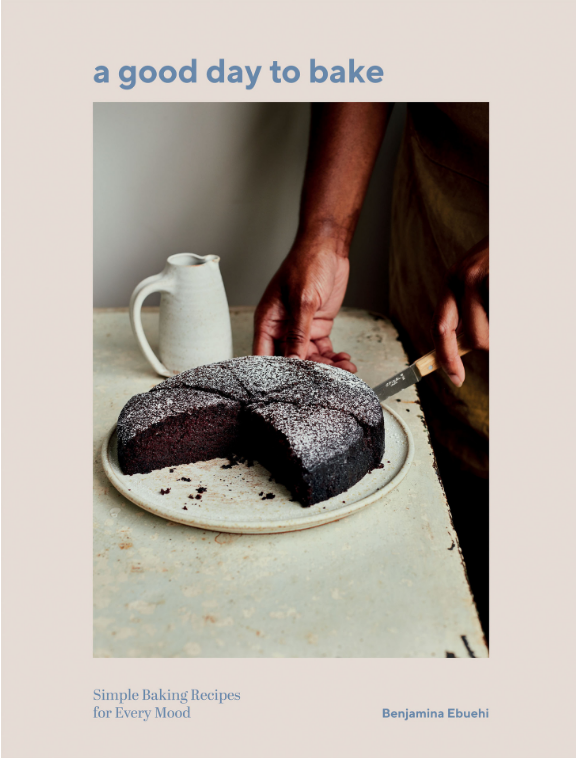 A Good Day to Bake: Simple Baking Recipes for Every Mood