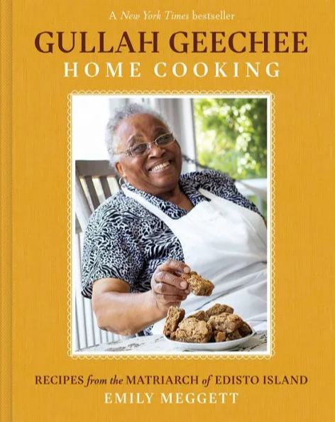 Gullah Geechee Home Cooking: Recipes from the Matriarch of Edisto Island