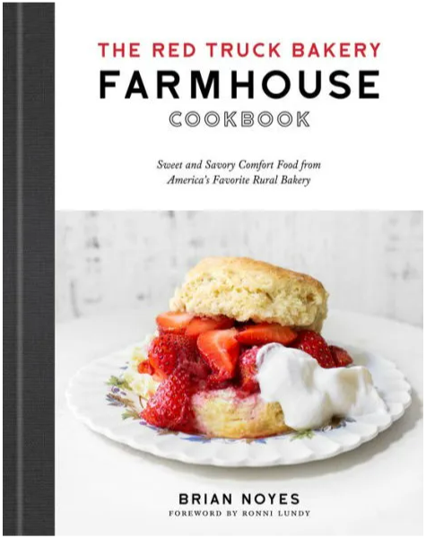 The Red Truck Bakery Farmhouse Cookbook: Sweet and Savory Comfort Food from America's Favorite Rural Bakery