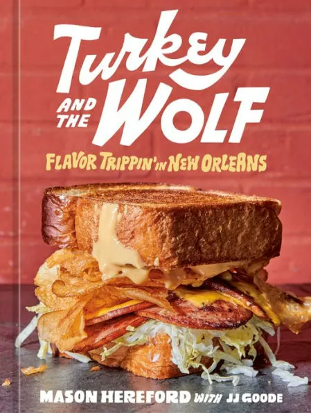 Turkey and the Wolf: Flavor Trippin' in New Orleans