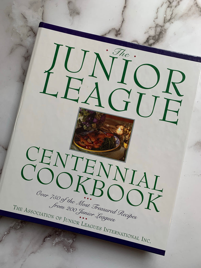 The Junior League Centennial Cookbook