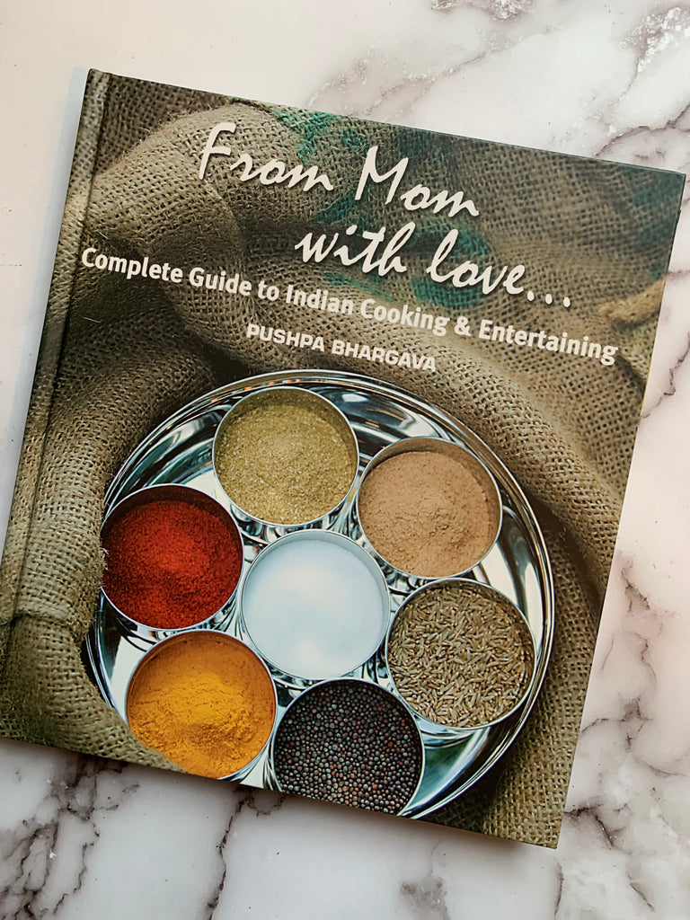 From Mom with Love... Complete Guide to Indian Cooking & Entertaining