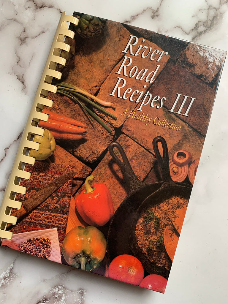 John Rivers Cookbook River Road Recipes III: A Healthy Collection - Blackbird Cookbooks