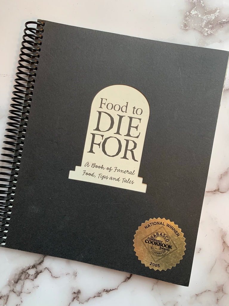 Food to Die For a book of funeral food, tips and tales