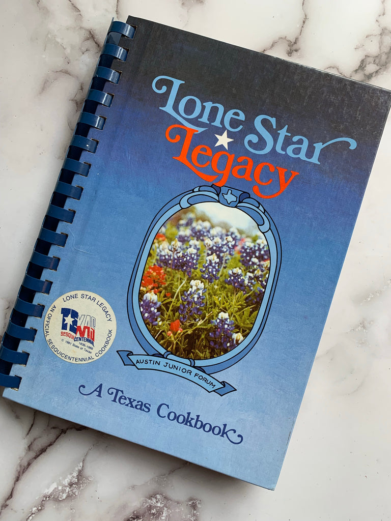 Lone Star Legacy a Texas Cookbook