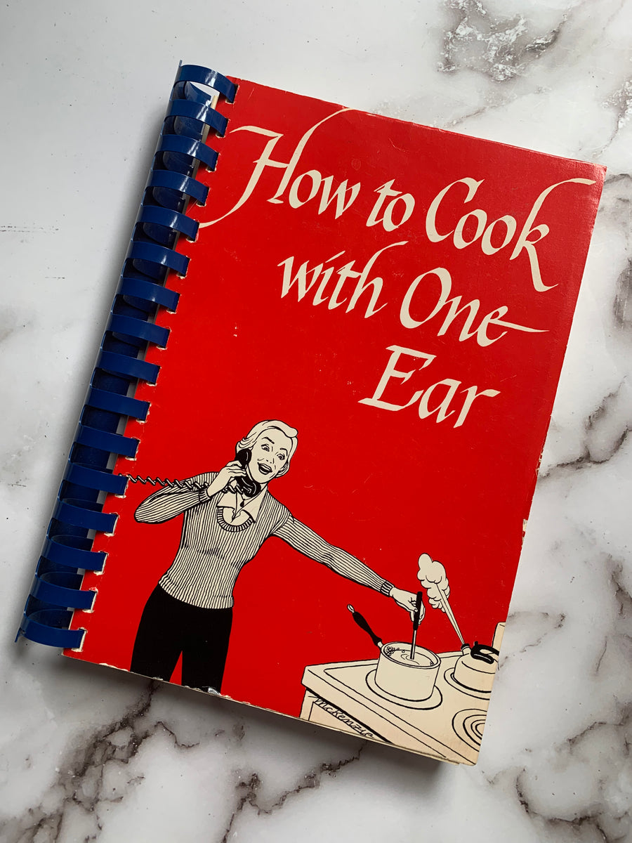 How to Cook with One Ear - Blackbird Cookbooks