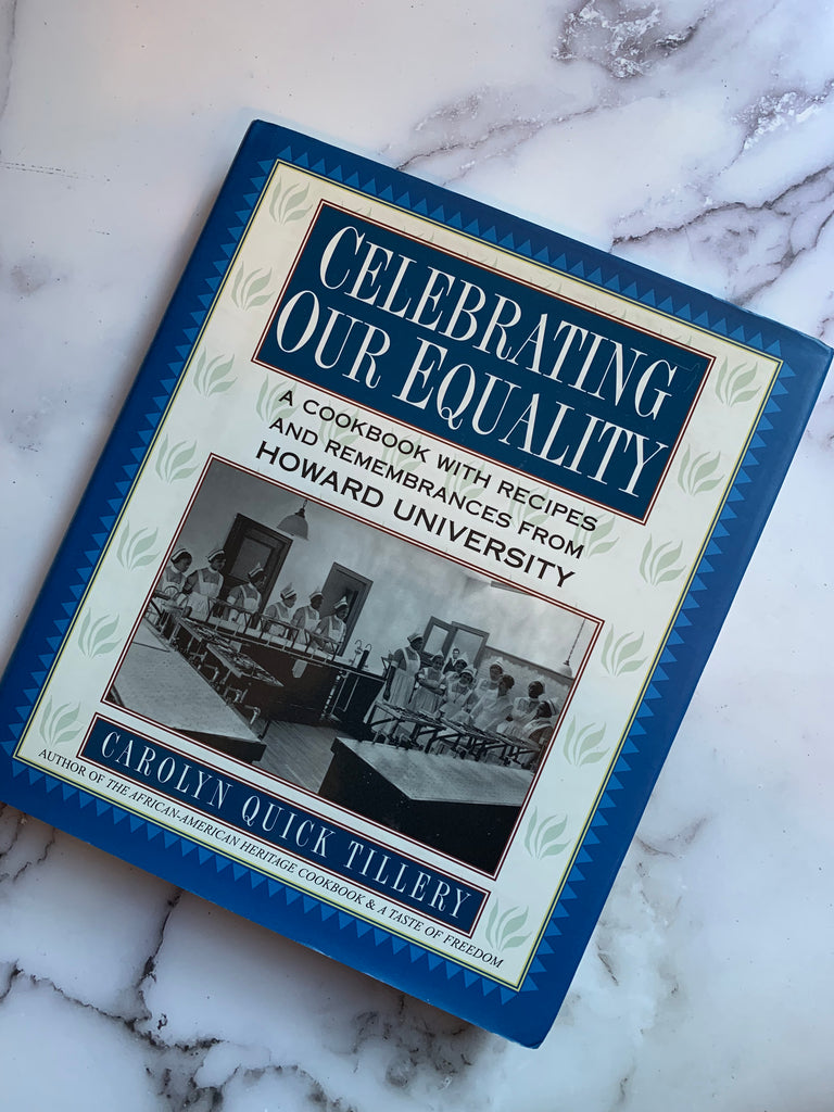 Celebrating Our Equality: A Cookbooks with Recipes and Remembrances from Howard University
